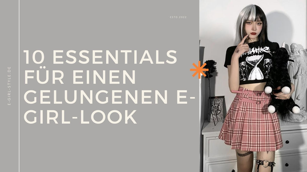 10 Essentials für einen gelungenen E-Girl-Look
